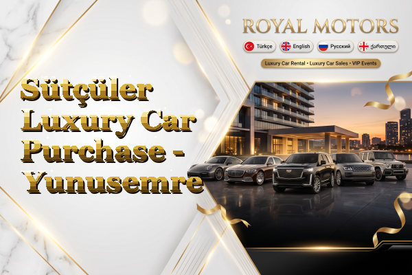 Sütçüler Luxury Car Purchase - Yunusemre