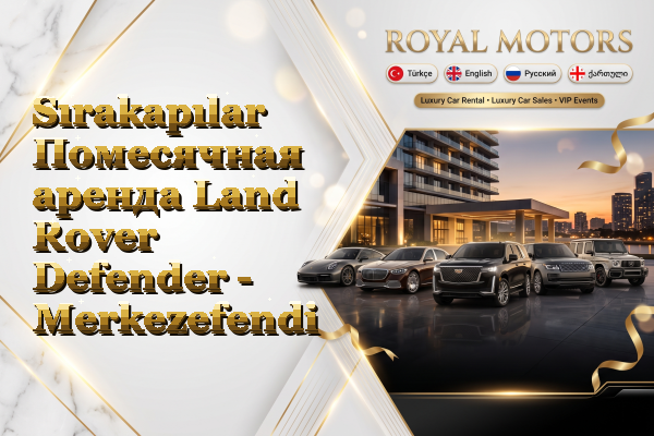 Sırakapılar Помесячная аренда Land Rover Defender - Merkezefendi
