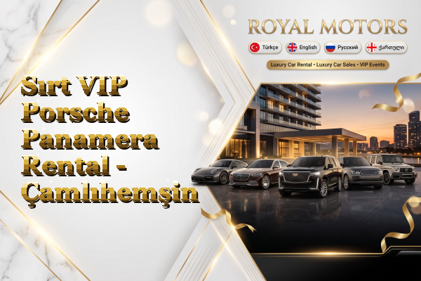 Sırt VIP Porsche Panamera Rental - Çamlıhemşin