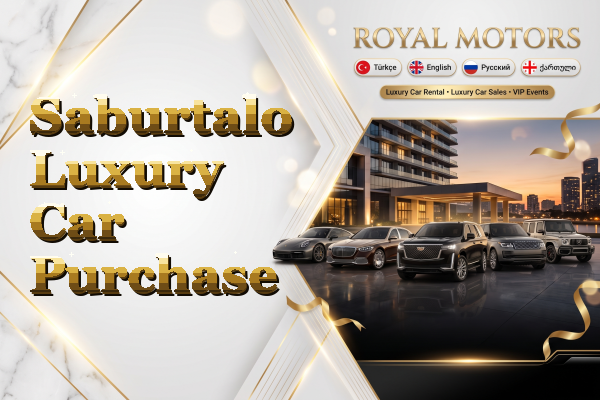 Saburtalo Luxury Car Purchase