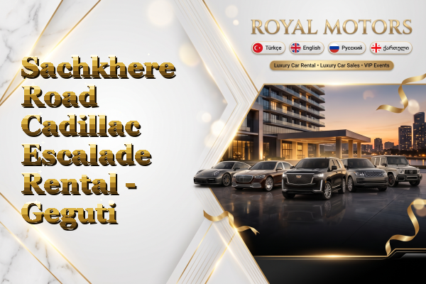 Sachkhere Road Cadillac Escalade Rental - Geguti