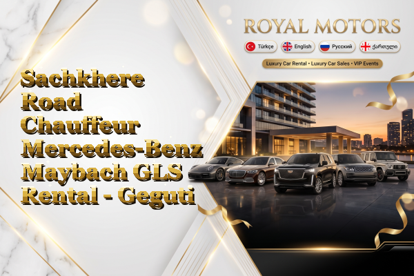 Sachkhere Road Chauffeur Mercedes-Benz Maybach GLS Rental - Geguti