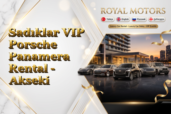 Sadıklar VIP Porsche Panamera Rental - Akseki