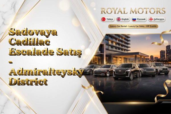 Sadovaya Cadillac Escalade Satış - Admiralteysky District