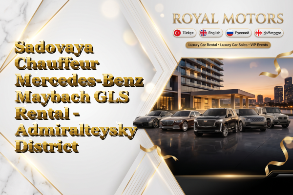 Sadovaya Chauffeur Mercedes-Benz Maybach GLS Rental - Admiralteysky District