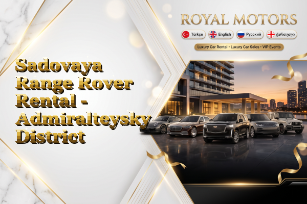 Sadovaya Range Rover Rental - Admiralteysky District