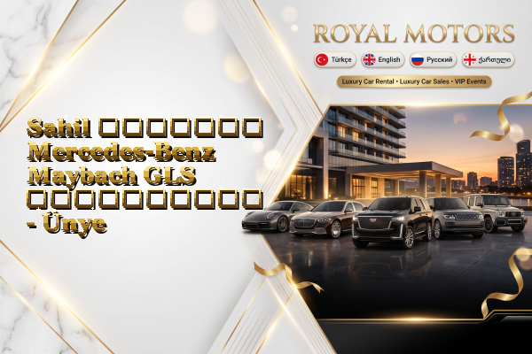 Sahil მძღოლით Mercedes-Benz Maybach GLS გაქირავება - Ünye