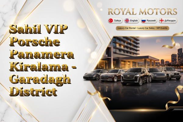 Sahil VIP Porsche Panamera Kiralama - Garadagh District