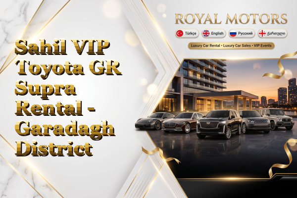 Sahil VIP Toyota GR Supra Rental - Garadagh District