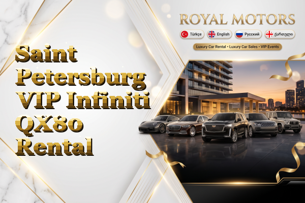 Saint Petersburg VIP Infiniti QX80 Rental