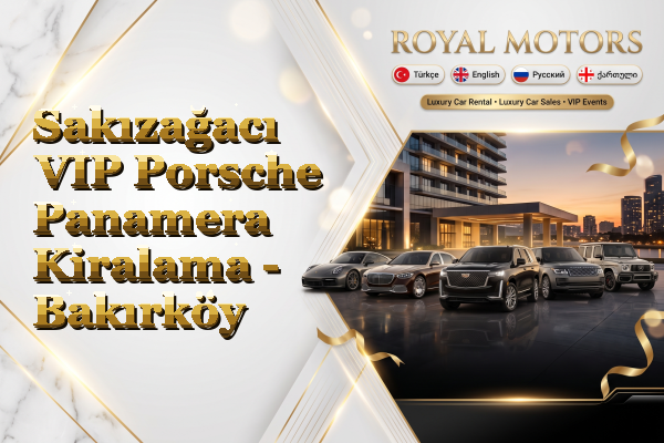 Sakızağacı VIP Porsche Panamera Kiralama - Bakırköy