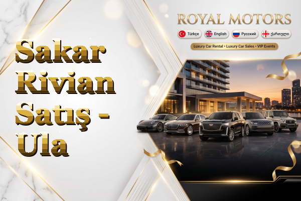 Sakar Rivian Satış - Ula