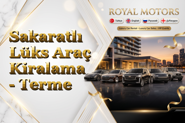 Sakaratlı Lüks Araç Kiralama - Terme