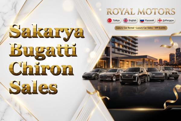 Sakarya Bugatti Chiron Sales