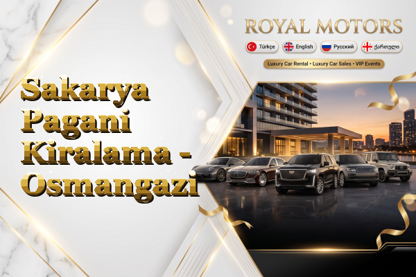 Sakarya Pagani Kiralama - Osmangazi