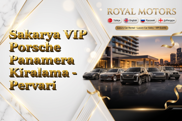 Sakarya VIP Porsche Panamera Kiralama - Pervari
