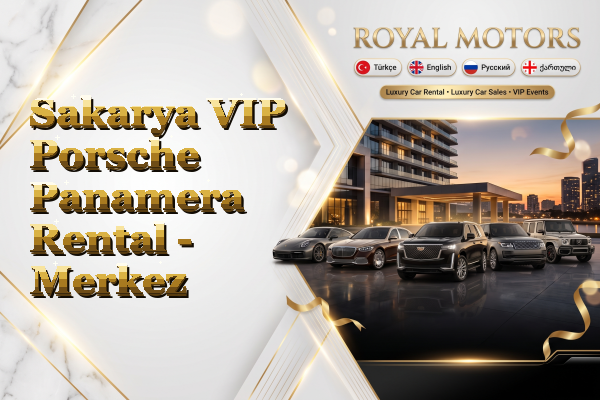 Sakarya VIP Porsche Panamera Rental - Merkez