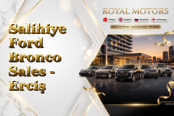 Salihiye Ford Bronco Sales - Erciş