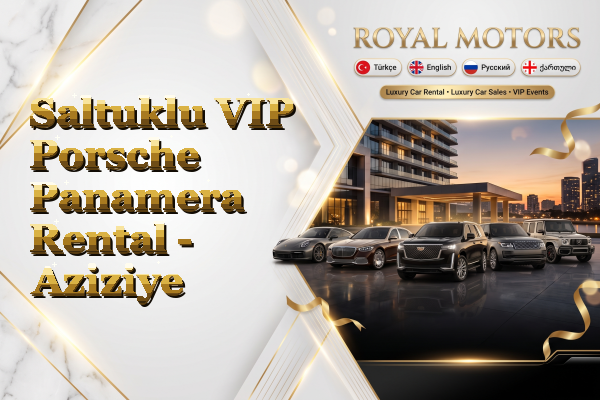 Saltuklu VIP Porsche Panamera Rental - Aziziye