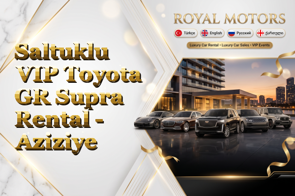 Saltuklu VIP Toyota GR Supra Rental - Aziziye