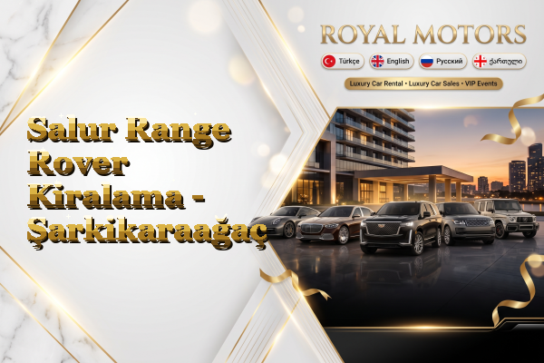 Salur Range Rover Kiralama - Şarkikaraağaç