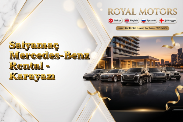 Salyamaç Mercedes-Benz Rental - Karayazı