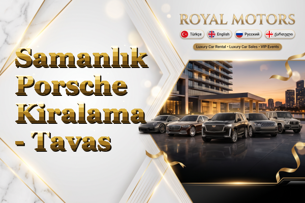 Samanlık Porsche Kiralama - Tavas