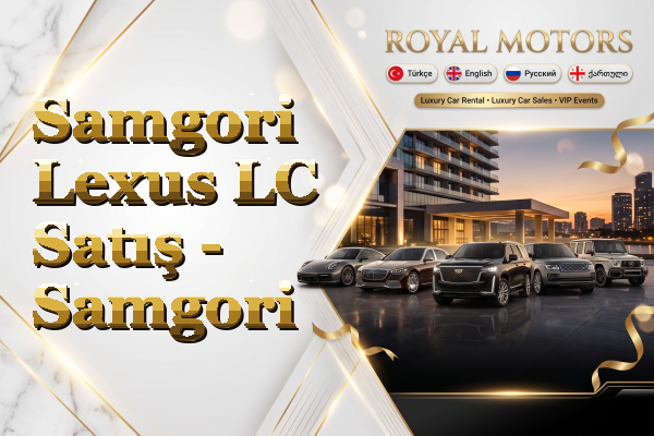 Samgori Lexus LC Satış - Samgori