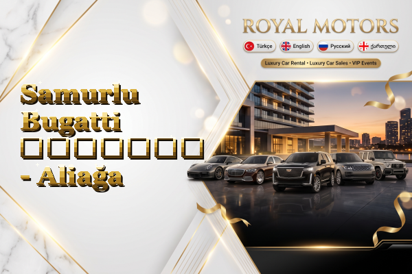 Samurlu Bugatti გაყიდვა - Aliağa