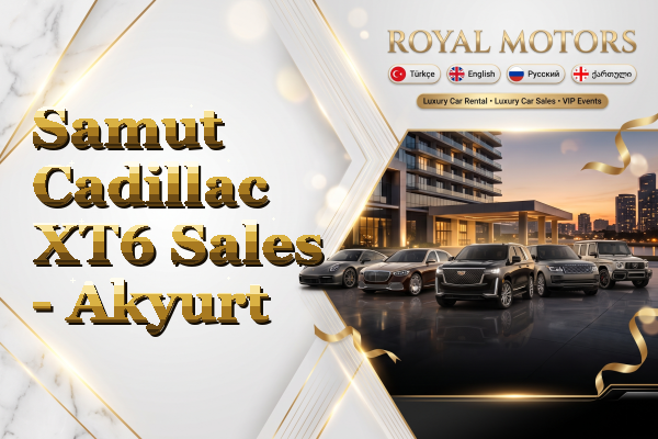 Samut Cadillac XT6 Sales - Akyurt