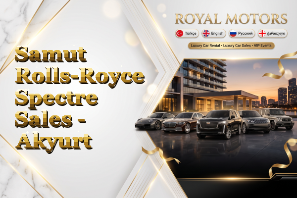Samut Rolls-Royce Spectre Sales - Akyurt