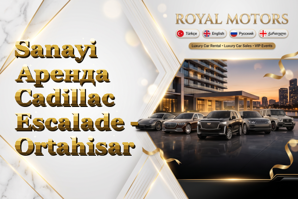 Sanayi Аренда Cadillac Escalade - Ortahisar