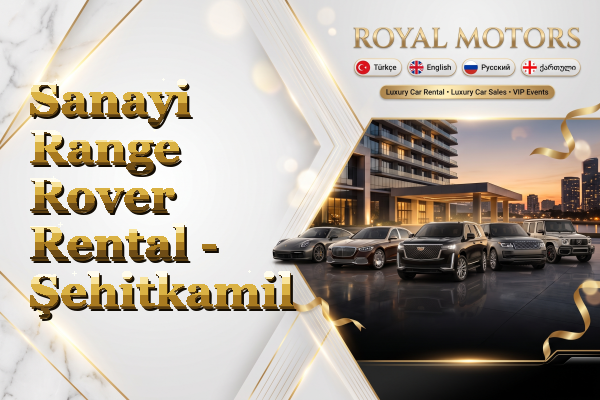 Sanayi Range Rover Rental - Şehitkamil
