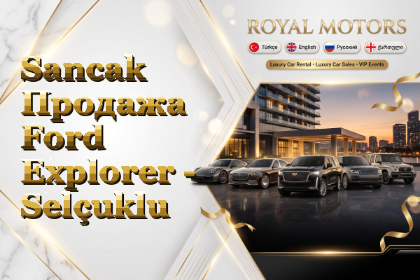 Sancak Продажа Ford Explorer - Selçuklu