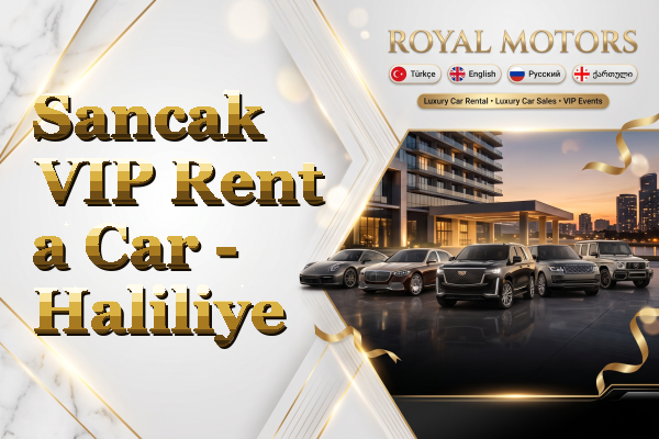 Sancak VIP Rent a Car - Haliliye