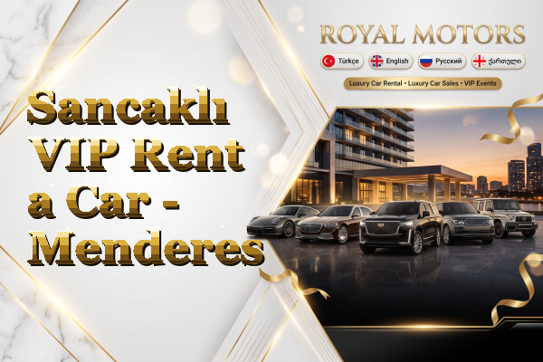 Sancaklı VIP Rent a Car - Menderes
