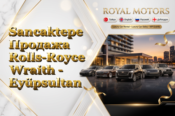 Sancaktepe Продажа Rolls-Royce Wraith - Eyüpsultan
