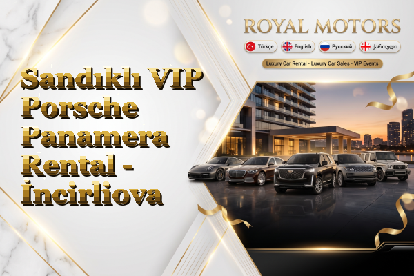 Sandıklı VIP Porsche Panamera Rental - İncirliova