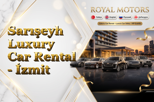 Sarışeyh Luxury Car Rental - İzmit