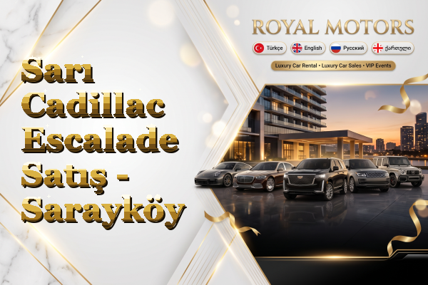 Sarı Cadillac Escalade Satış - Sarayköy