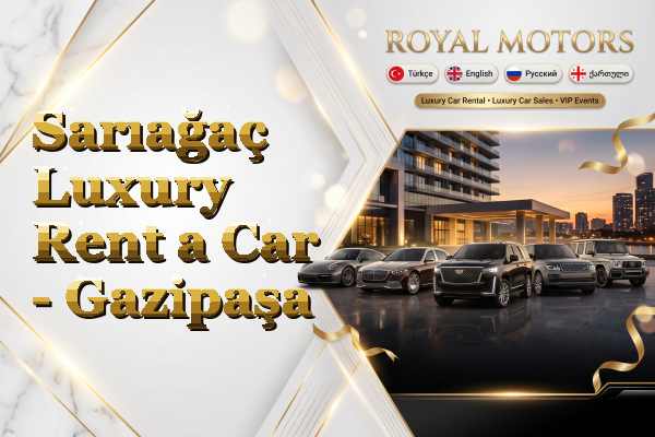 Sarıağaç Luxury Rent a Car - Gazipaşa