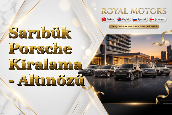 Sarıbük Porsche Kiralama - Altınözü