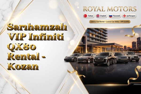 Sarıhamzalı VIP Infiniti QX80 Rental - Kozan