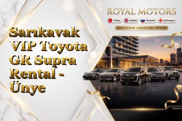 Sarıkavak VIP Toyota GR Supra Rental - Ünye