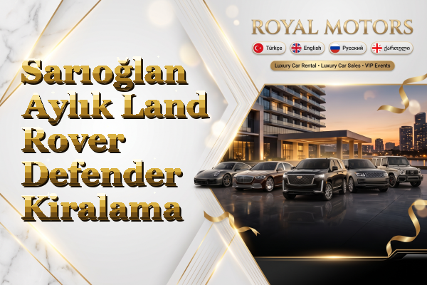Sarıoğlan Aylık Land Rover Defender Kiralama