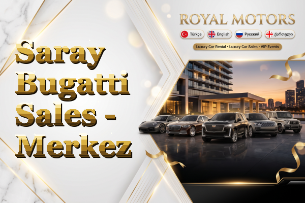 Saray Bugatti Sales - Merkez
