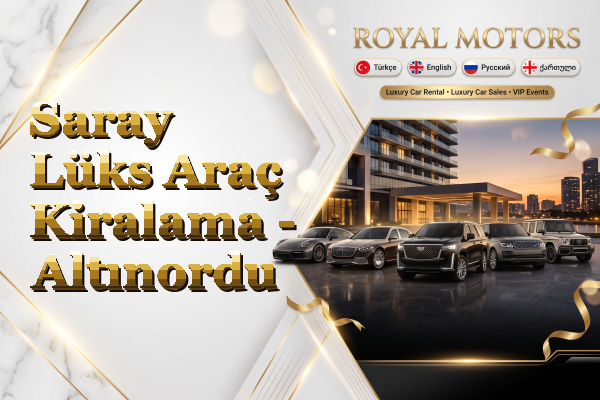 Saray Lüks Araç Kiralama - Altınordu
