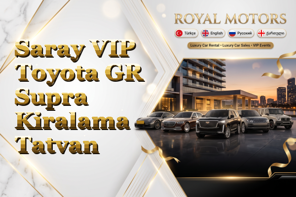 Saray VIP Toyota GR Supra Kiralama - Tatvan