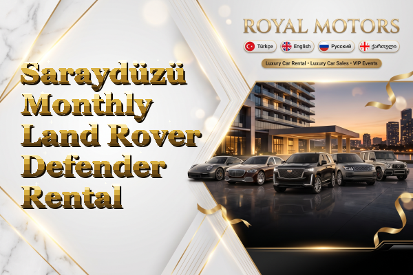Saraydüzü Monthly Land Rover Defender Rental