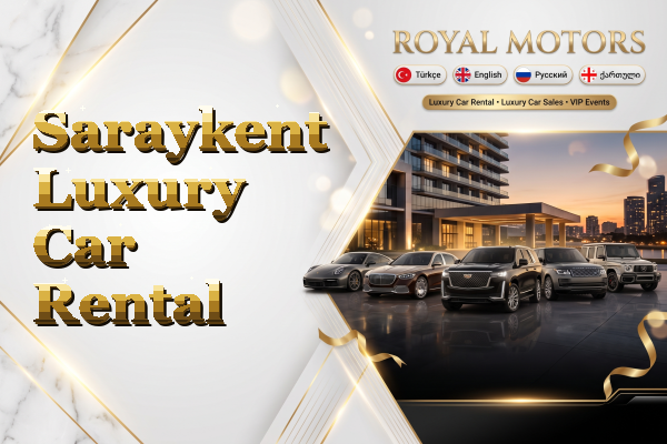 Saraykent Luxury Car Rental